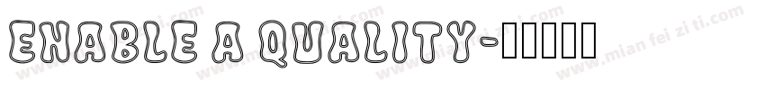 Enable a quality字体转换